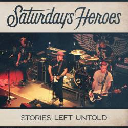 Saturday's Heroes : Stories Left Untold